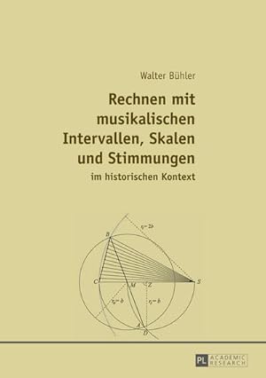 Seller image for Rechnen mit musikalischen Intervallen, Skalen und Stimmungen im historischen Kontext for sale by BuchWeltWeit Ludwig Meier e.K.