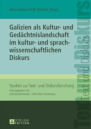 Seller image for Galizien als Kultur- und Gedchtnislandschaft im kultur- und sprachwissenschaftlichen Diskurs for sale by BuchWeltWeit Ludwig Meier e.K.