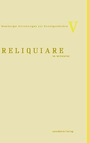 Image du vendeur pour Reliquiare im Mittelalter mis en vente par BuchWeltWeit Ludwig Meier e.K.