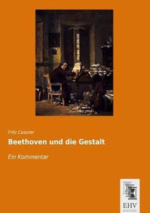 Bild des Verkufers fr Beethoven und die Gestalt zum Verkauf von BuchWeltWeit Ludwig Meier e.K.