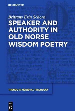 Imagen del vendedor de Speaker and Authority in Old Norse Wisdom Poetry a la venta por BuchWeltWeit Ludwig Meier e.K.