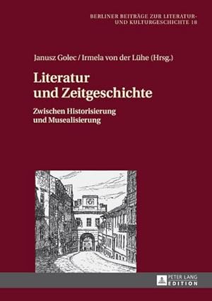Seller image for Literatur und Zeitgeschichte for sale by BuchWeltWeit Ludwig Meier e.K.