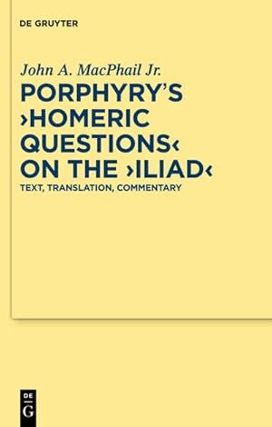 Bild des Verkufers fr Porphyry's "Homeric Questions" on the "Iliad" zum Verkauf von BuchWeltWeit Ludwig Meier e.K.