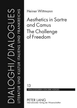 Seller image for Aesthetics in Sartre and Camus. The Challenge of Freedom for sale by BuchWeltWeit Ludwig Meier e.K.