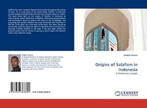 Immagine del venditore per Origins of Salafism in Indonesia venduto da BuchWeltWeit Ludwig Meier e.K.