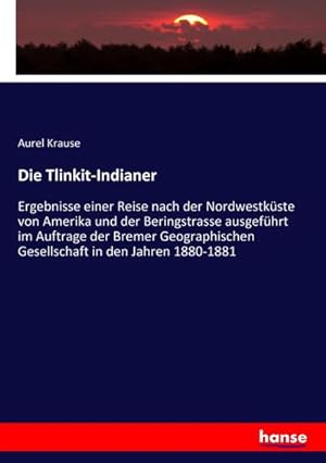 Bild des Verkufers fr Die Tlinkit-Indianer zum Verkauf von BuchWeltWeit Ludwig Meier e.K.