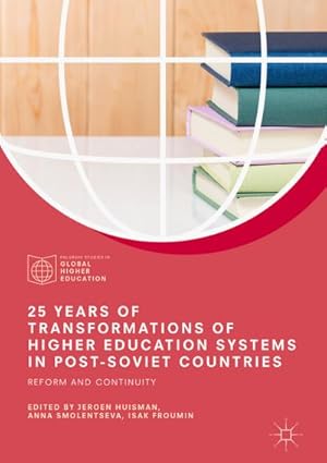 Bild des Verkufers fr 25 Years of Transformations of Higher Education Systems in Post-Soviet Countries zum Verkauf von BuchWeltWeit Ludwig Meier e.K.