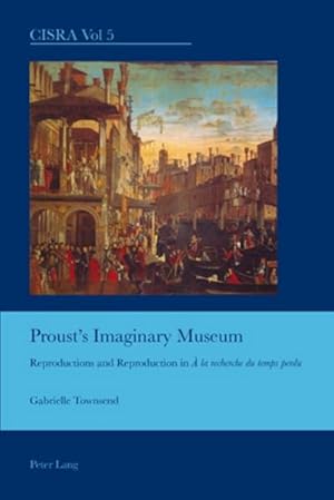 Immagine del venditore per Proust's Imaginary Museum venduto da BuchWeltWeit Ludwig Meier e.K.