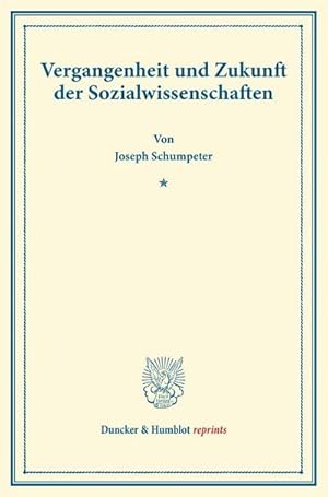 Seller image for Vergangenheit und Zukunft der Sozialwissenschaften. for sale by BuchWeltWeit Ludwig Meier e.K.