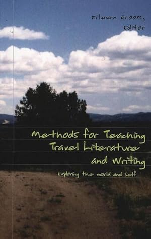 Bild des Verkufers fr Methods for Teaching Travel Literature and Writing zum Verkauf von BuchWeltWeit Ludwig Meier e.K.