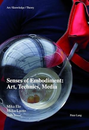 Seller image for Senses of Embodiment: Art, Technics, Media for sale by BuchWeltWeit Ludwig Meier e.K.