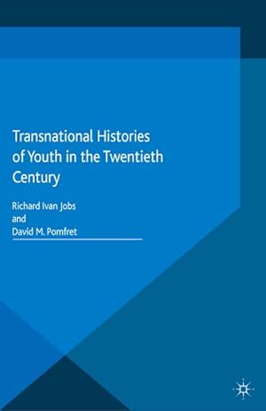 Seller image for Transnational Histories of Youth in the Twentieth Century for sale by BuchWeltWeit Ludwig Meier e.K.