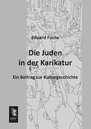 Seller image for Die Juden in der Karikatur for sale by BuchWeltWeit Ludwig Meier e.K.
