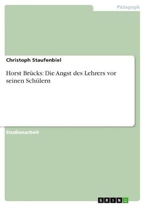 Image du vendeur pour Horst Brcks: Die Angst des Lehrers vor seinen Schlern mis en vente par BuchWeltWeit Ludwig Meier e.K.