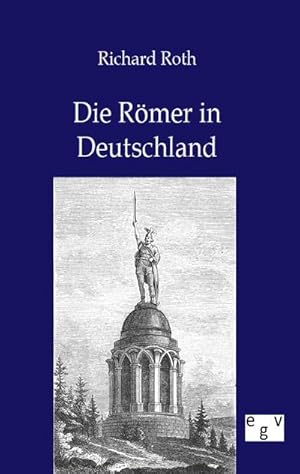 Seller image for Die Rmer in Deutschland for sale by BuchWeltWeit Ludwig Meier e.K.