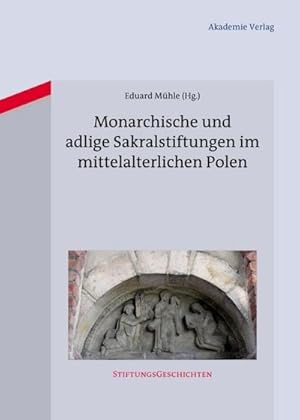 Seller image for Monarchische und adlige Sakralstiftungen im mittelalterlichen Polen for sale by BuchWeltWeit Ludwig Meier e.K.