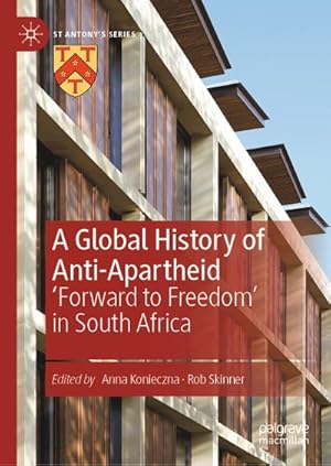 Immagine del venditore per A Global History of Anti-Apartheid venduto da BuchWeltWeit Ludwig Meier e.K.