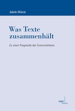 Immagine del venditore per Was Texte zusammenhlt venduto da BuchWeltWeit Ludwig Meier e.K.