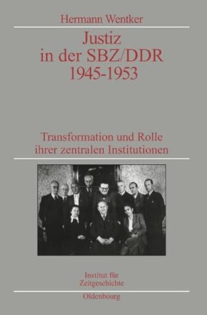 Seller image for Justiz in der SBZ/DDR 1945-1953 for sale by BuchWeltWeit Ludwig Meier e.K.