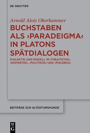 Immagine del venditore per Buchstaben als paradeigma in Platons Sptdialogen venduto da BuchWeltWeit Ludwig Meier e.K.