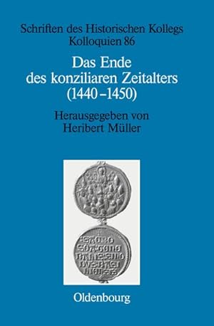 Bild des Verkufers fr Das Ende des konziliaren Zeitalters (1440-1450) zum Verkauf von BuchWeltWeit Ludwig Meier e.K.