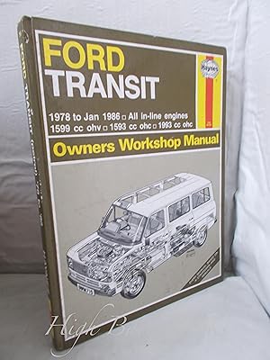 Ford Transit All In-line Engines 1978- Jan 86: Owners Workshop Manual