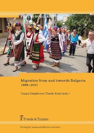 Immagine del venditore per Migration from and towards Bulgaria 19892011 venduto da BuchWeltWeit Ludwig Meier e.K.