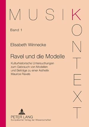 Bild des Verkufers fr Ravel und die Modelle zum Verkauf von BuchWeltWeit Ludwig Meier e.K.