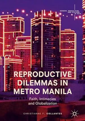 Immagine del venditore per Reproductive Dilemmas in Metro Manila venduto da BuchWeltWeit Ludwig Meier e.K.