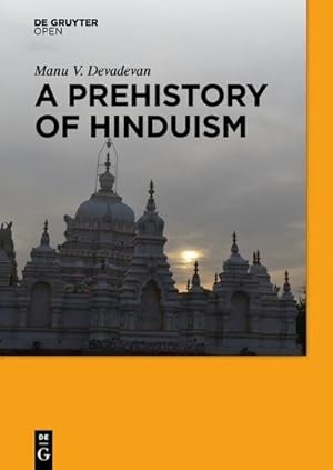 Bild des Verkufers fr A Prehistory of Hinduism zum Verkauf von BuchWeltWeit Ludwig Meier e.K.