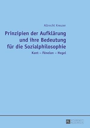 Seller image for Prinzipien der Aufklrung und ihre Bedeutung fr die Sozialphilosophie for sale by BuchWeltWeit Ludwig Meier e.K.