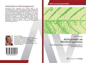 Image du vendeur pour Achtsamkeit im Mentoringprozess mis en vente par BuchWeltWeit Ludwig Meier e.K.