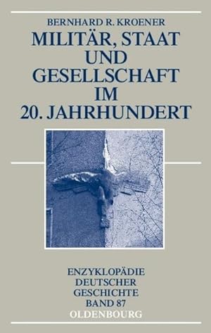 Seller image for Militr, Staat und Gesellschaft im 20. Jahrhundert (1890-1990) for sale by BuchWeltWeit Ludwig Meier e.K.