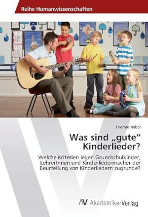 Imagen del vendedor de Was sind gute Kinderlieder? a la venta por BuchWeltWeit Ludwig Meier e.K.