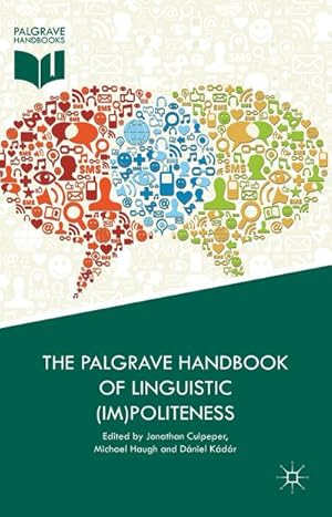 Seller image for The Palgrave Handbook of Linguistic (Im)politeness for sale by BuchWeltWeit Ludwig Meier e.K.
