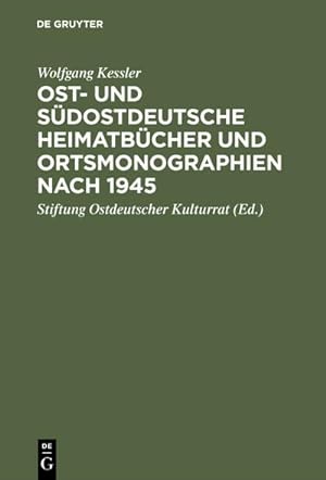 Seller image for Ost- und sdostdeutsche Heimatbcher und Ortsmonographien nach 1945 for sale by BuchWeltWeit Ludwig Meier e.K.