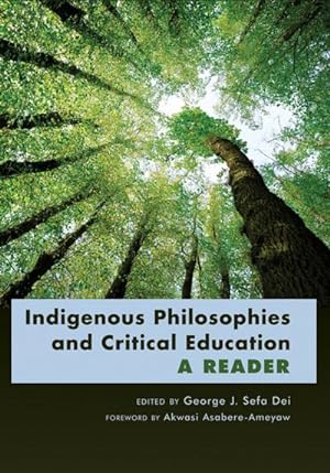 Bild des Verkufers fr Indigenous Philosophies and Critical Education zum Verkauf von BuchWeltWeit Ludwig Meier e.K.