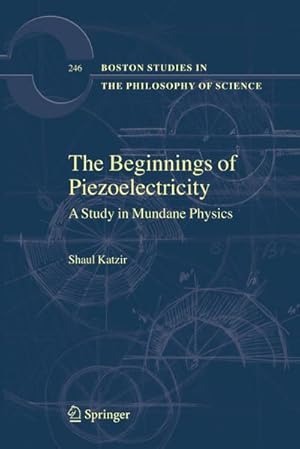Seller image for The Beginnings of Piezoelectricity for sale by BuchWeltWeit Ludwig Meier e.K.