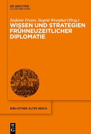 Seller image for Wissen und Strategien frhneuzeitlicher Diplomatie for sale by BuchWeltWeit Ludwig Meier e.K.