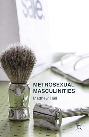 Seller image for Metrosexual Masculinities for sale by BuchWeltWeit Ludwig Meier e.K.