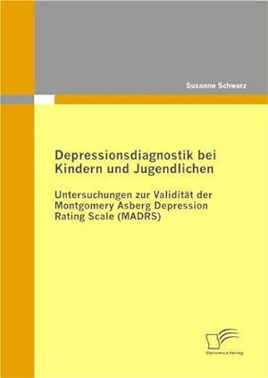 Immagine del venditore per Depressionsdiagnostik bei Kindern und Jugendlichen venduto da BuchWeltWeit Ludwig Meier e.K.