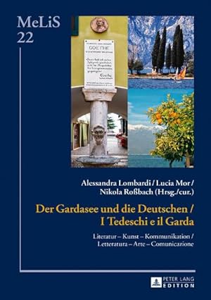 Seller image for Der Gardasee und die Deutschen / I Tedeschi e il Garda for sale by BuchWeltWeit Ludwig Meier e.K.