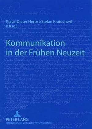 Bild des Verkufers fr Kommunikation in der Frhen Neuzeit zum Verkauf von BuchWeltWeit Ludwig Meier e.K.
