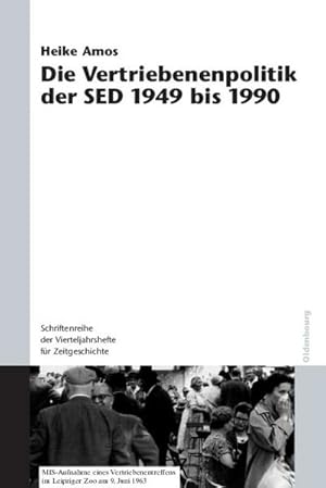 Imagen del vendedor de Die Vertriebenenpolitik der SED 1949 bis 1990 a la venta por BuchWeltWeit Ludwig Meier e.K.