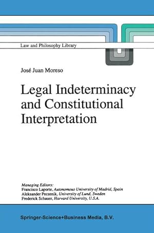 Immagine del venditore per Legal Indeterminacy and Constitutional Interpretation venduto da BuchWeltWeit Ludwig Meier e.K.