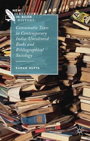 Seller image for Consumable Texts in Contemporary India for sale by BuchWeltWeit Ludwig Meier e.K.