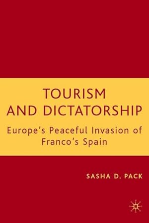 Imagen del vendedor de Tourism and Dictatorship a la venta por BuchWeltWeit Ludwig Meier e.K.