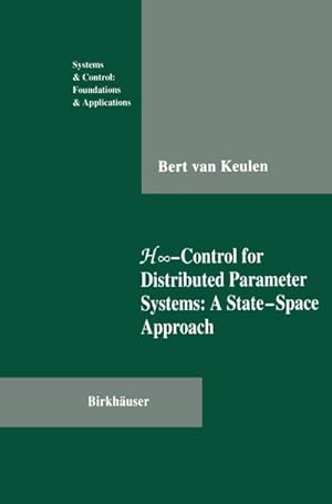 Imagen del vendedor de H-Control for Distributed Parameter Systems: A State-Space Approach a la venta por BuchWeltWeit Ludwig Meier e.K.