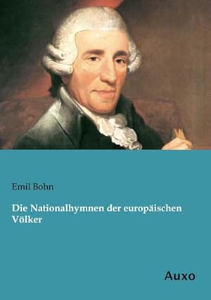 Bild des Verkufers fr Die Nationalhymnen der europischen Vlker zum Verkauf von BuchWeltWeit Ludwig Meier e.K.