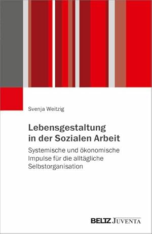 Imagen del vendedor de Lebensgestaltung in der Sozialen Arbeit a la venta por BuchWeltWeit Ludwig Meier e.K.